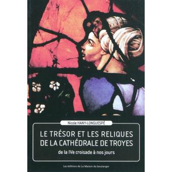 Le trésor et les reliques de la cathédrale de Troyes