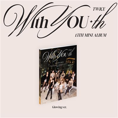 With YOU-th Glowing Version Coffret