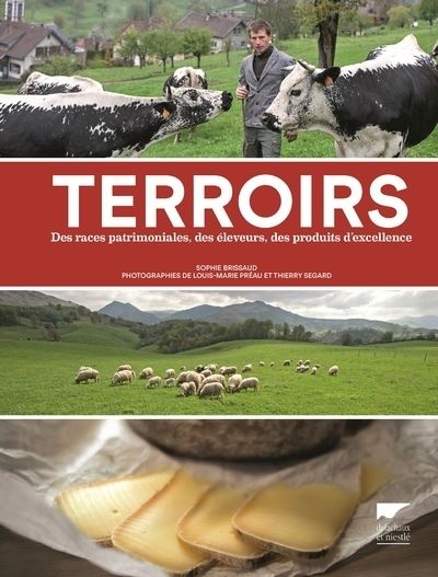 Terroirs. Des races patrimoniales, des éleveurs, des produits d'excellence - Sophie Brissaud - broché