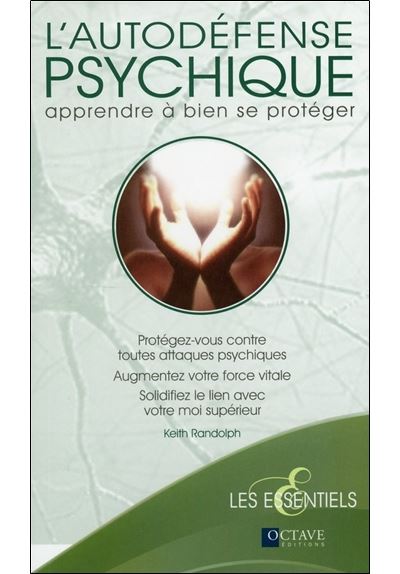 L'autodéfense psychique - Apprendre à bien se protéger - Keith Randolph - broché