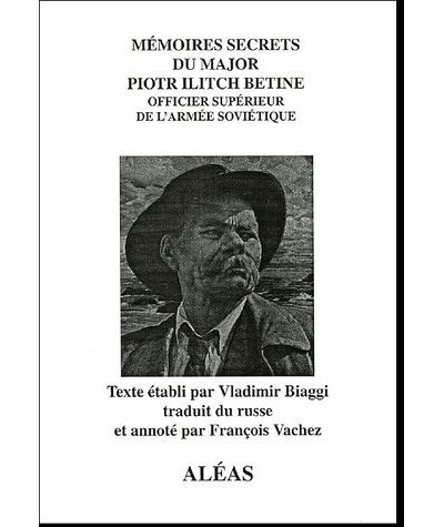 Mémoires secrets du major Piotr Ilitch Betine, officier