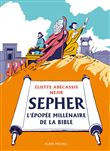 Sépher - L'épopée millénaire de la Bible