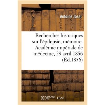 Recherches historiques sur l'épilepsie, mémoire