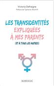 Les transidentités expliquées à mes parents (et à tous les autres)