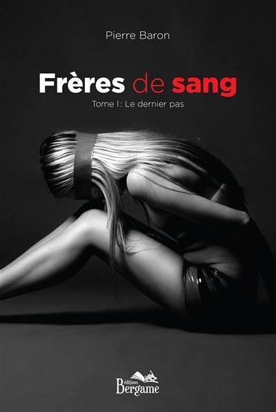 Frères de sang Tome I - Pierre Baron - broché
