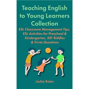 Teaching English to Young Learners Collection: ESL Classroom Management ...