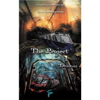 Ten Tensions Project The Project - Tensions Tome 1 - The Project - May Darmochod, Floriane ...