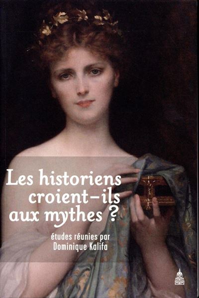 Historiens croient ils aux mythes?