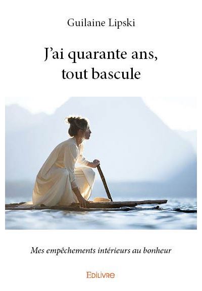 J'ai quarante ans, tout bascule