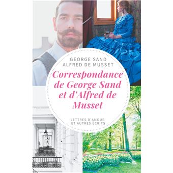 Correspondance de George Sand et d'Alfred de Musset