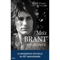 Mike Brant, inoubliable: la biographie officielle