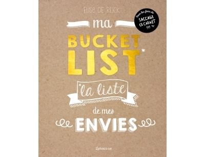 Ma Bucket List - 500 rêves et envies à concrétiser au moins une fois dans ma vie !