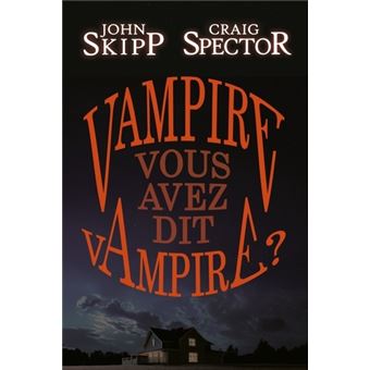 Vampire, vous avez dit vampire ?