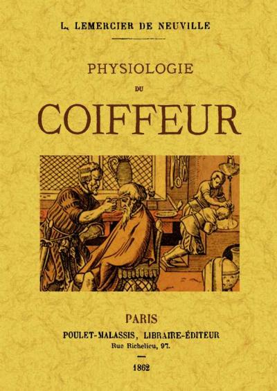 Physiologie du coiffeur -  Louis Lemercier de Neuville - broché