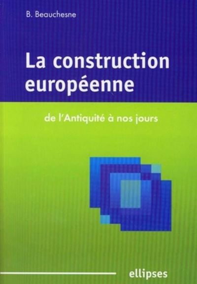 Construction européenne de l'antiquité à nos jours
