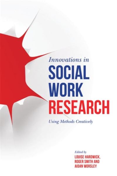 innovations in social work research using methods creatively