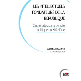 Les intellectuels fondateurs de la République
