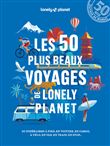 Les 50 plus beaux voyages de Lonely Planet