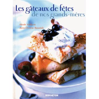 Gateaux De Fetes De Nos Grands Meres Les Relie Collectif Achat Livre Fnac