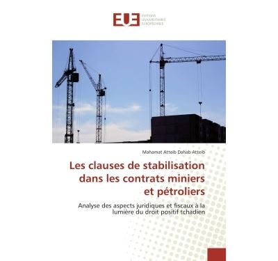 Les clauses de stabilisation dans les contrats miniers et pétroliers