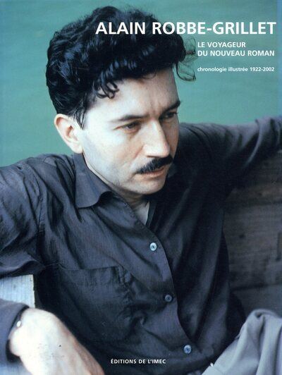Alain Robbe-Grillet, le voyageur du nouveau roman