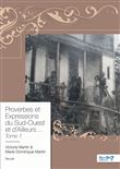 Proverbes et Expressions du Sud-Ouest et d'Ailleurs...Tome 1