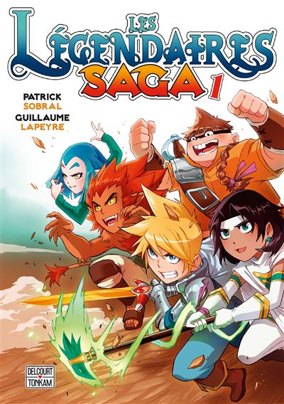 Les Légendaires - Saga - Patrick Sobral - broché