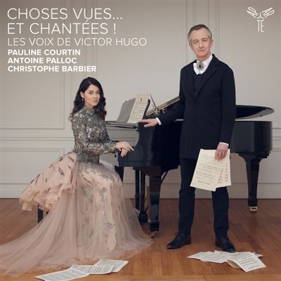 Choses vues… et chantées ! Les voix de Victor Hugo