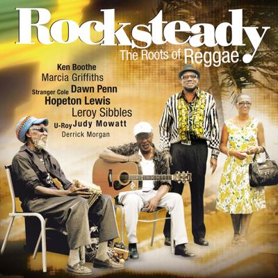 Rocksteady the roots of reggae