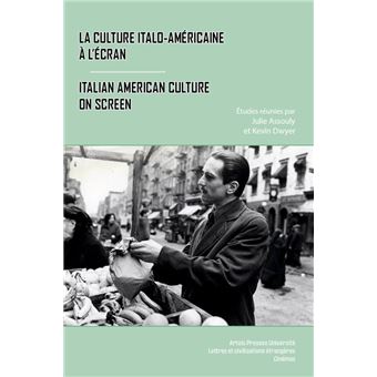 La culture italo-americaine à l'ecran/Italian American Culture on Screen