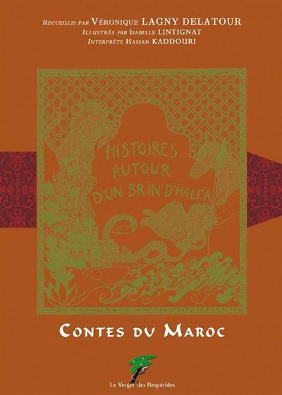 Contes du Maroc - Histoires autour d'un brin d'Halfa