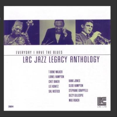 Jazz legacy anthology 4 everyday i have the blues