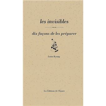 Les Invisibles, dix façons de les préparer