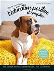 Elever son chien avec l'éducation positive et complice