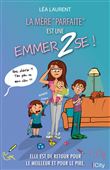 La mère "parfaite" est une emmer2se T2