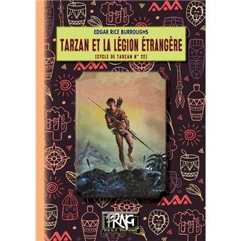 Tarzan Tome 22 Tarzan et la légion étrangère Edgar Rice Burroughs