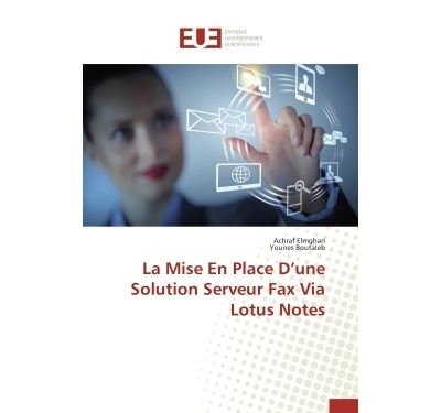 La mise en place d une solution serveur fax via lotus notes