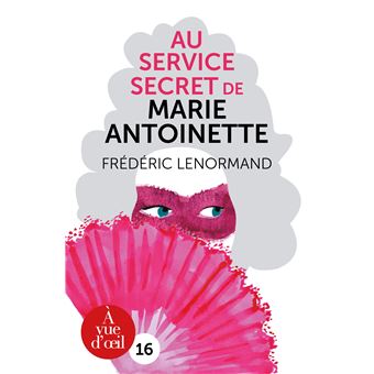 Au service secret de Marie-Antoinette