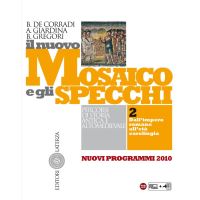 Il nuovo Mosaico e gli specchi. vol. 2. Dall’impero romano all'età carolingia