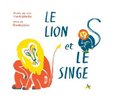 Le lion et le singe - Franck Sylvestre - Livre CD