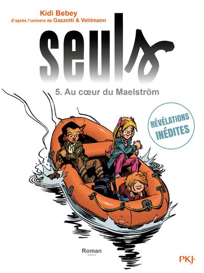 Seuls,5:au coeur du maelstrom