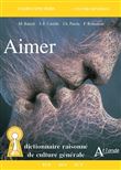 Aimer dictionnaire raisonné de culture générale 2022