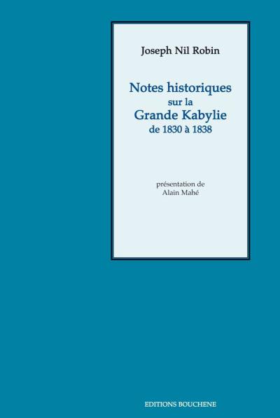Notes historiques sur la kabylie de 1830 a 1838