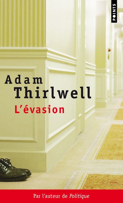 L'Evasion - Adam Thirlwell - Poche