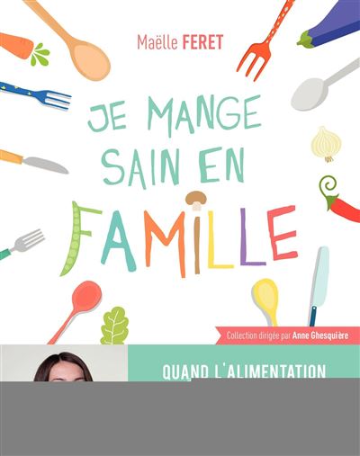 Je mange sain en famille !