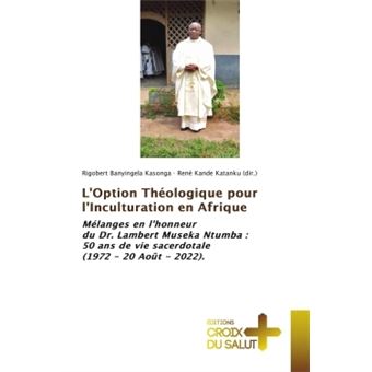 L'Option Théologique pour l'Inculturation en Afrique