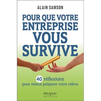 Pour que votre entreprise vous survive - 1
