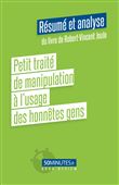 Petit traité de manipulation à l'usage des honnêtes gens (Résumé et analyse du livre de Robert-Vincent Joule)