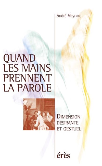 Quand les mains prennent la parole - André Meynard - broché