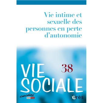 Vie sociale 38 - Vie intime et sexuelle des personnes en perte d'autonomie